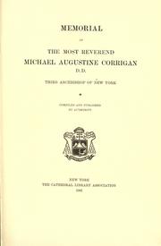 Cover of: Memorial of the Most Reverend Michael Augustine Corrigan, D. D., third archbishop of New York by compiled and published by authority.