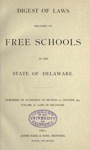 Cover of: Digest of laws relating to free schools in the state of Delaware by Delaware.
