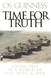 Cover of: Time for truth: living free in a world of lies, hype & spin