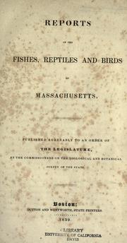 Report on the fishes, reptiles and birds of Massachusetts by Massachusetts. Zoological and Botanical Survey.