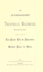 Cover of: The autobiography of Theophilus Waldmeier, missionary by Theophilus Waldmeier, Theophilus Waldmeier