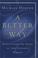 Cover of: A Better Way