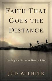 Cover of: Faith That Goes the Distance: Living an Extraordinary Life