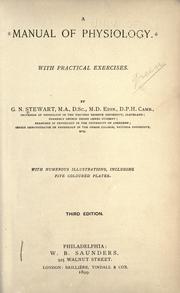 A manual of physiology by G. N. Stewart