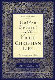 Cover of: Golden booklet of the true Christian life: a modern translation from the French and the Latin