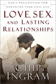 Cover of: Love, Sex, and Lasting Relationships: Gods Prescription for Enhancing Your Love Life