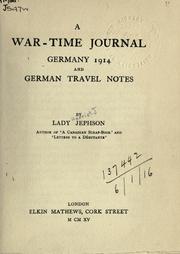 Cover of: A war-time journal, Germany 1914 by Jephson, Harriet Julia Lady.
