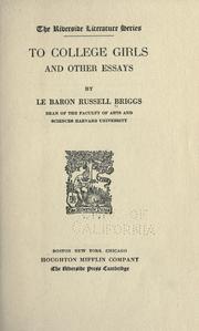 Cover of: To college girls and other essays by Le Baron Russell Briggs, Le Baron Russell Briggs