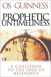 Cover of: Prophetic Untimeliness: A Challenge to the Idol of Relevance