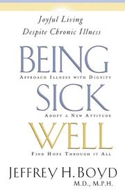 Cover of: Being Sick Well by Jeffrey H. Boyd