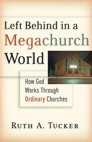 Cover of: Left behind in a megachurch world by Ruth Tucker