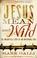 Cover of: Jesus Mean and Wild