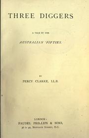 Cover of: Three diggers: a tale of the Australian 'fifties.