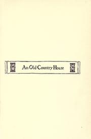 Cover of: An old country house by Richard Le Gallienne