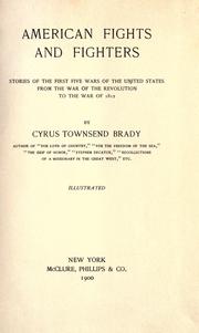 American fights and fighters by Cyrus Townsend Brady