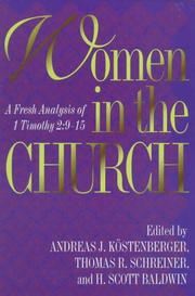 Cover of: Women in the church by edited by Andreas J. Köstenberger, Thomas R. Schreiner and H. Scott Baldwin.
