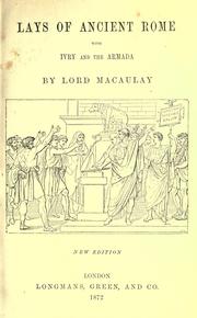 Cover of: Lays of ancient Rome with ivry and the armada by Thomas Babington Macaulay