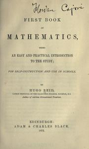 Cover of: First book of mathematics: being an easy and practical introduction to the study; for self-instruction and use in schools