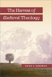 Cover of: The Harvest of Medieval Theology by Heiko Oberman