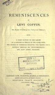 Cover of: Reminiscences: being a brief history of the labors of a lifetime in behalf of the slave, with the stories of numerous fugitives who gained their freedom through his instrumentality, and many other incidents.