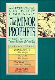 Cover of: The Minor Prophets: An Exegetical and Expository Commentary: Zephaniah, Haggai, Zechariah, and  Malachi (Minor Prophets: An Exegetical and Expository Commentary) by Thomas Edward McComiskey