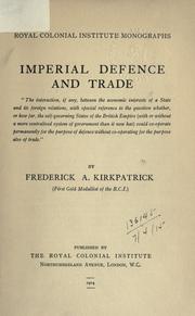 Cover of: Imperial defence and trade. by F. A. Kirkpatrick, F. A. Kirkpatrick