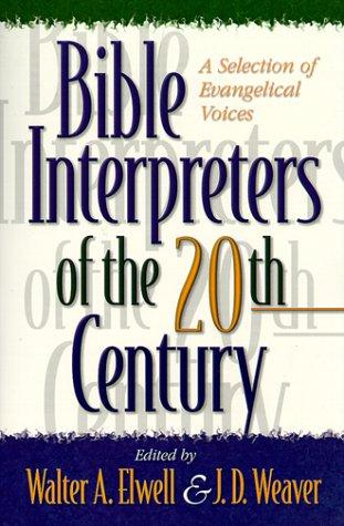 Bible Interpreters of the Twentieth Century by 