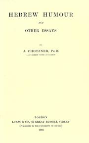 Cover of: Hebrew humour and other essays. by Joseph Chotzner