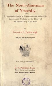 Cover of: The North-Americans of yesterday by Frederick Samuel Dellenbaugh, Frederick Samuel Dellenbaugh