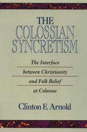 Cover of: The Colossian Syncretism: The Interface Between Christianity and Folk Belief at Colossae