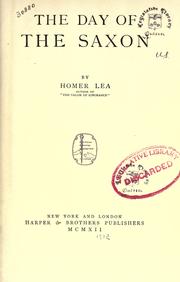 Cover of: The day of the Saxon. by Homer Lea