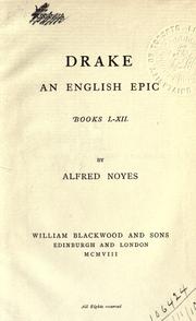 Cover of: Drake, an English epic, books 1-12. by Alfred Noyes