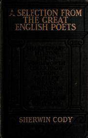 Cover of: A selection from the great English poets: with an essay on the reading of poetry; chosen and arranged, with a series of introductions