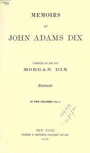 Cover of: Memoirs of John Adams Dix. by Dix, Morgan
