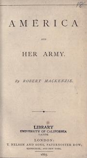 Cover of: America and her army. by Mackenzie, Robert, Mackenzie, Robert