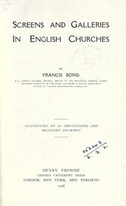 Cover of: Screens and galleries in English Churches. by Francis Bond