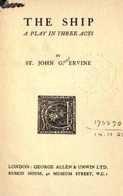 Cover of: The ship by Ervine, St. John G., Ervine, St. John G.