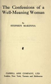 Cover of: The confessions of a well-meaning woman. by McKenna, Stephen