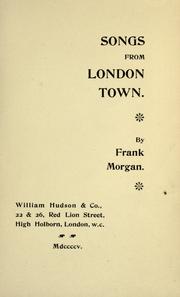 Cover of: Songs from London town. by Frank Morgan