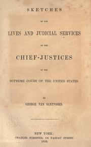 Cover of: Sketches of the lives and judicial services of the chief-justices of the Supreme Court of the United States. by George Van Santvoord, George Van Santvoord