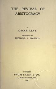 Cover of: The revival of aristocracy by Oscar Levy, Oscar Ludwig Levy