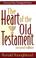 Cover of: The heart of the Old Testament
