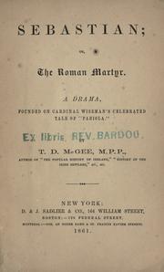 Cover of: Sebastian: or, The Roman martyr : Drama, founded on Cardinal Wiseman's celebrated tale of Fabiola