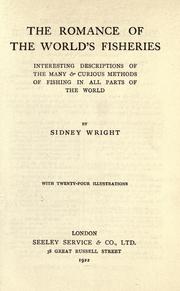 Cover of: The romance of the world's fisheries by Sidney Harry Wright, Sidney Harry Wright