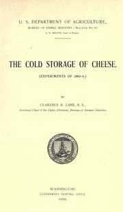Cover of: The cold storage of cheese: experiments of 1903-04