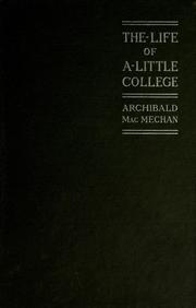 The life of a little college by Archibald MacMechan
