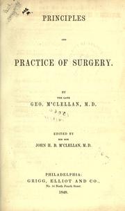 Cover of: Principles and practice of surgery by George M'Clellan, George M'Clellan