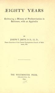 Eighty years by Joseph Tate Smith, Joseph T. Smith