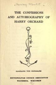 Cover of: The confessions and autobiography of Harry Orchard [pseud.] by Albert E. Horsley, Albert E. Horsley