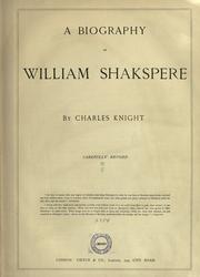 Cover of: A biography of William Shakespeare by Charles Knight